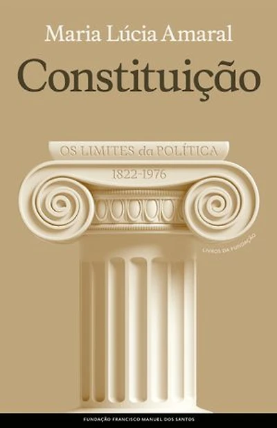 Constituição - Os Limites da Política; 1822-1976
