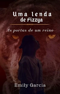 Uma lenda de Fizzya: Às portas de um reino