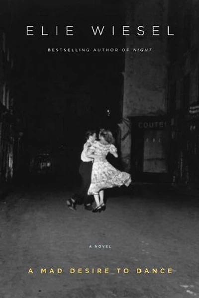 A Mad Desire to Dance: Novel