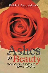 Ashes to Beauty: From She Rose and Beauty Happened