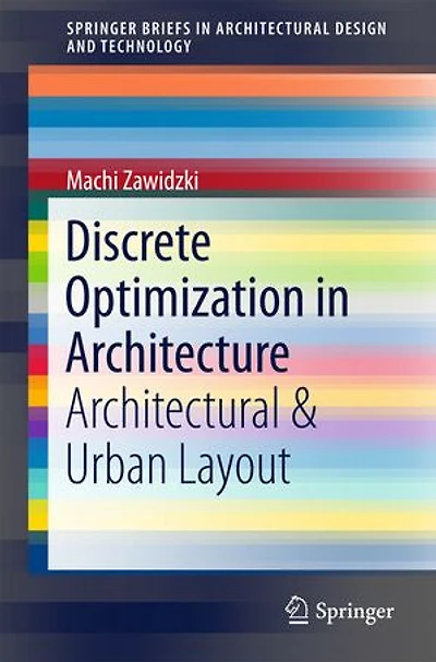 Discrete Optimization Architecture: Architectural and Urban Layout