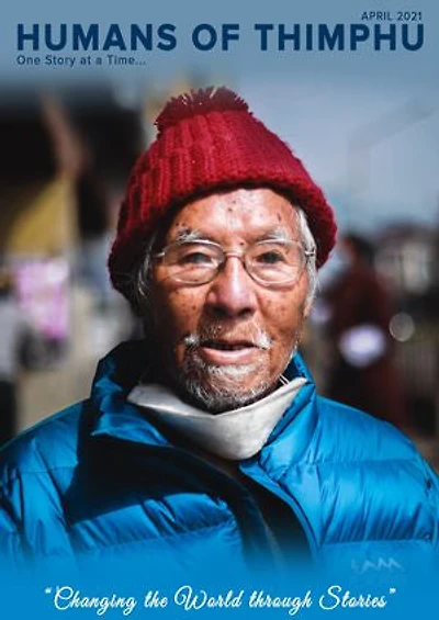 Humans of Thimphu April Issue: Changing the World through Stories
