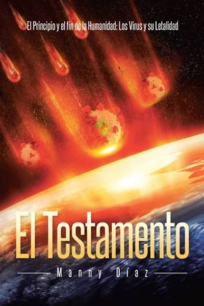 el Testamento: Principio y fin de la Humanidad: Los Virus su Letalidad