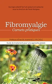Fibromyalgie, carnets pratiques: Cahier d'exercices et conseils pour traiter la Fibromyalgie