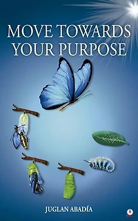 Move Towards Your Purpose