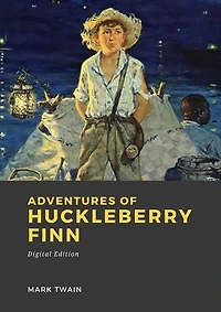 Adventures of Huckleberry Finn: (Tom Sawyer’s Comrade)
