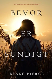 Ehe Er Sündigt (Ein Mackenzie White Mystery—Buch 7)