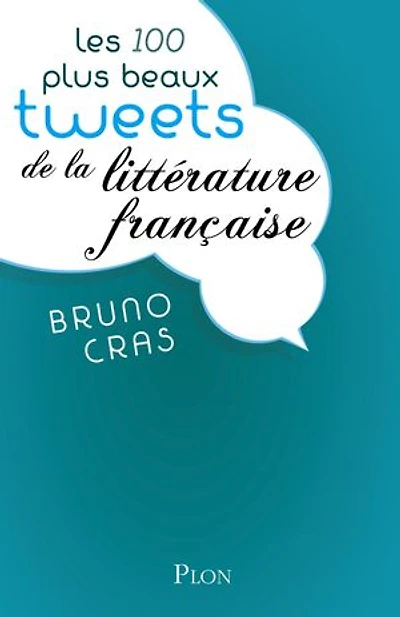 Les 100 plus beaux tweets de la littérature française