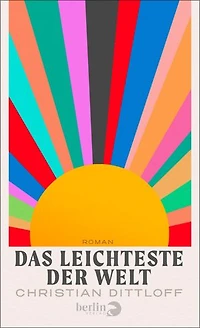 Das Leichteste der Welt: Roman | Coming-of-Age-Roman über die Millenniums-Jahre