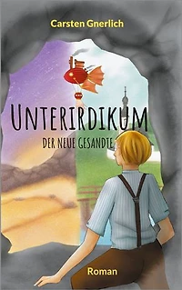 Unterirdikum: Der neue Gesandte
