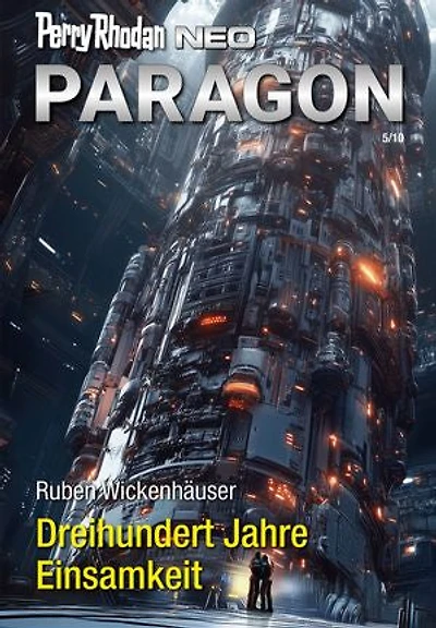 Perry Rhodan Neo 344: Dreihundert Jahre Einsamkeit: Staffel: Paragon