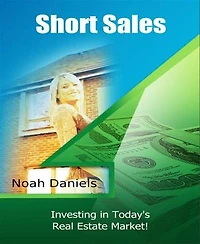 Short Sales - Investing In Today's Real Estate Market