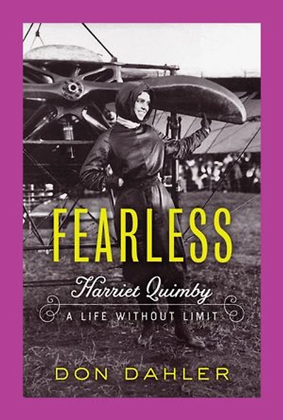 Fearless: Harriet Quimby A Life Without Limit