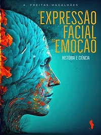 A Expressão Facial da Emoção:História e Ciência