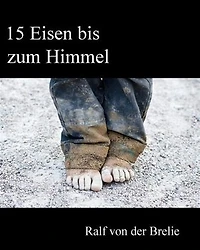 15 Eisen bis zum Himmel