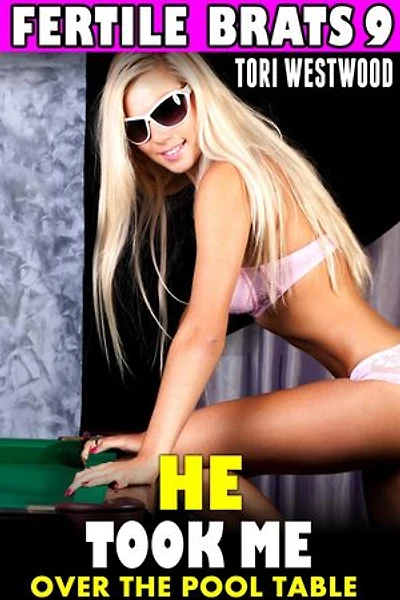 He Took Me Over The Pool Table : Fertile Brats 9 (Age Gap Erotica Age Difference Erotica Pregnancy Erotica Breeding Erotica XXX May December Brat Erotica): Fertile Brats, #9