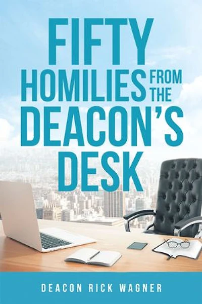 50 Homilies From The Deacons Desk