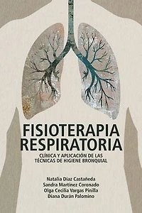 Fisioterapia respiratoria: clínica y aplicación de las técnicas de higiene