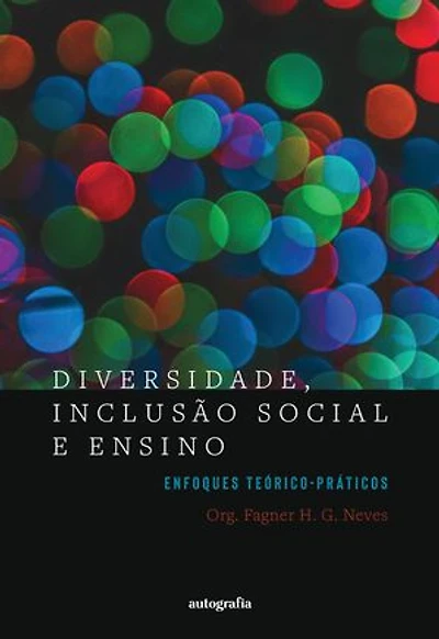 Diversidade, inclusão social e ensino: Enfoques teórico-práticos