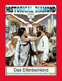 Das Elfenbeinkind: Ein Allan Quatermain Abenteuerroman
