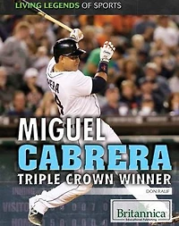 Miguel Cabrera: Triple Crown Winner