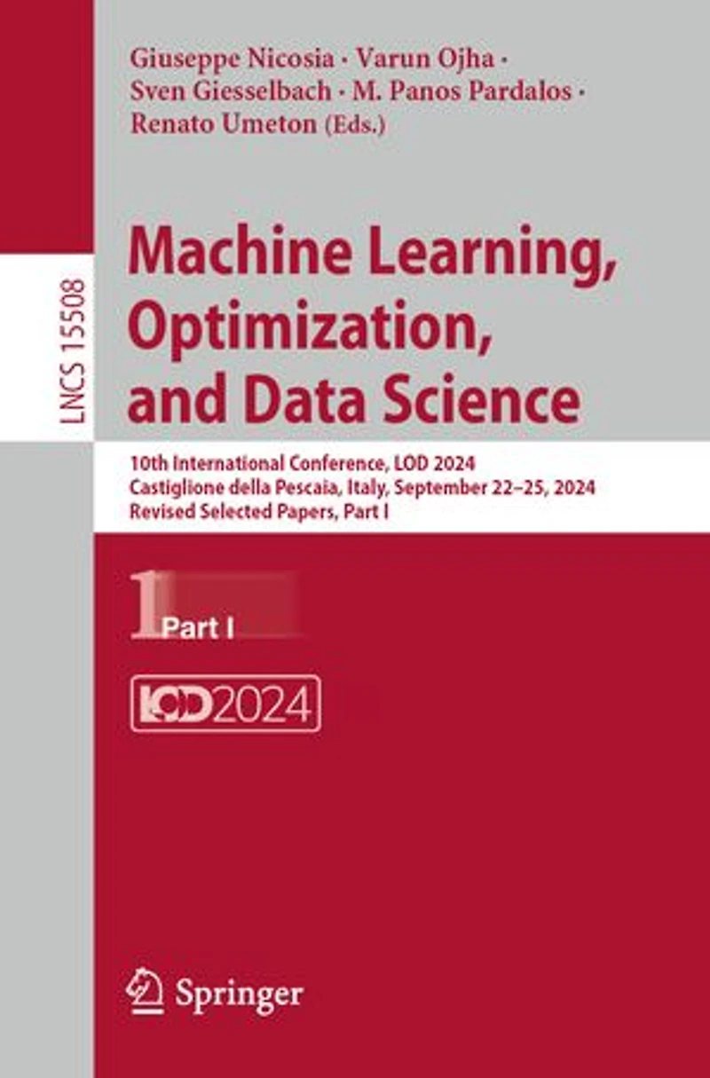 Machine Learning, Optimization, and Data Science: 10th International Conference, LOD 2024, Castiglione della Pescaia, Italy, September 22-25, Revised Selected Papers, Part I