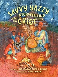 Savvy Yazzy Storytelling with the Griot