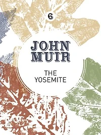 the Yosemite: John Muir's quest to preserve wilderness