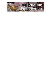 400 Refreshing Punch Recipies