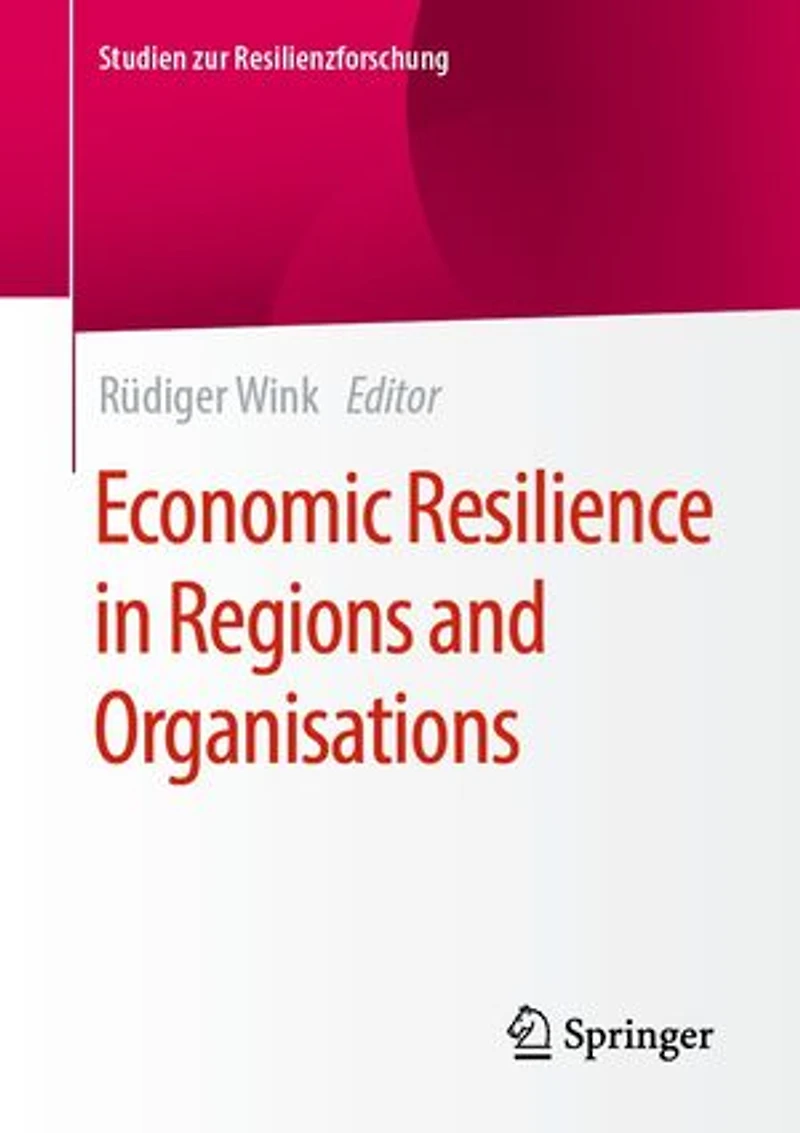 Economic Resilience Regions and Organisations