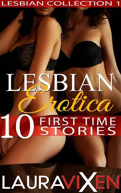 Lesbian Erotica – 10 First Time Stories: Lesbian Collection, #1