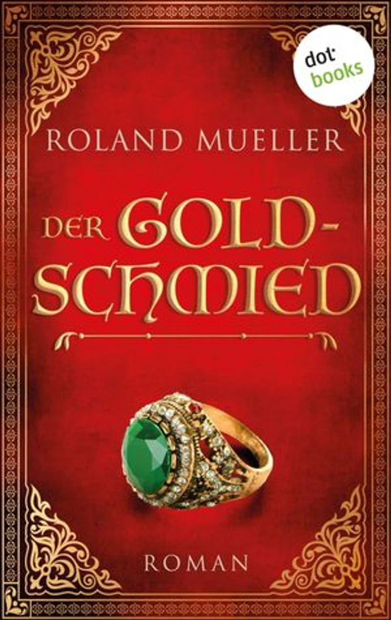 Der Goldschmied: Roman