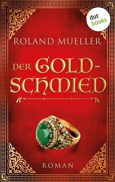 Der Goldschmied: Roman
