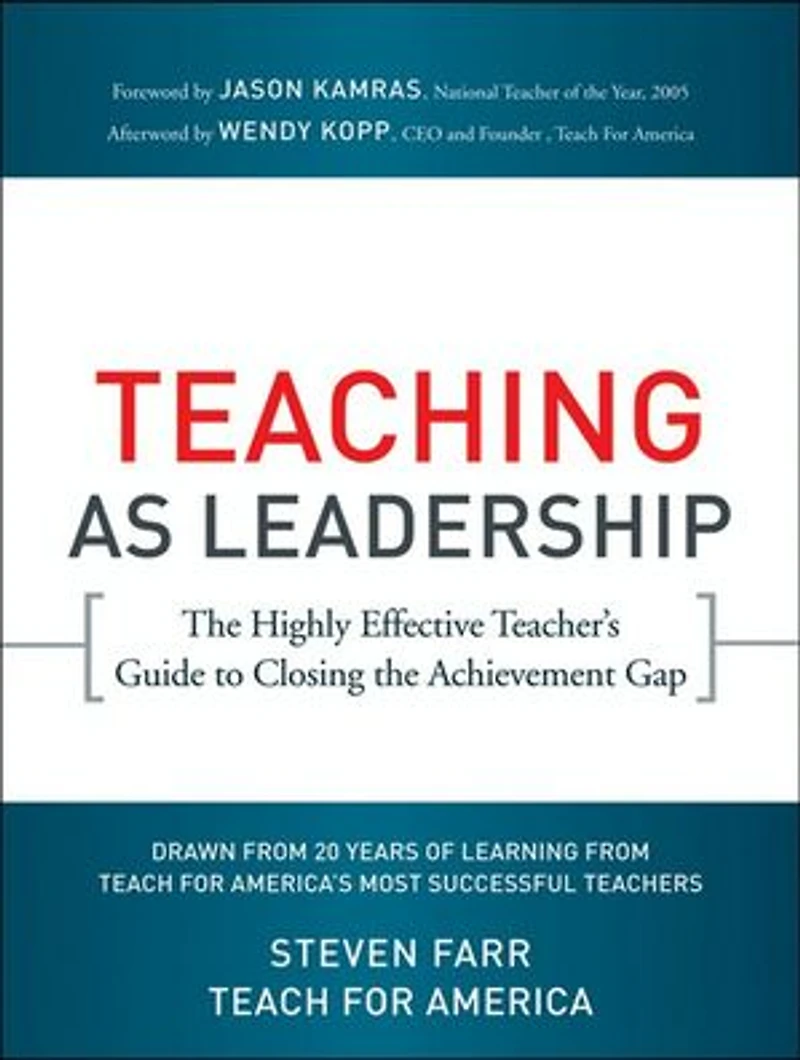Teaching As Leadership: the Highly Effective Teacher's Guide to Closing Achievement Gap
