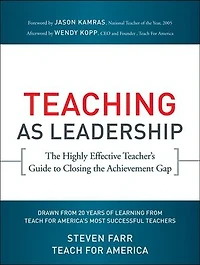 Teaching As Leadership: the Highly Effective Teacher's Guide to Closing Achievement Gap