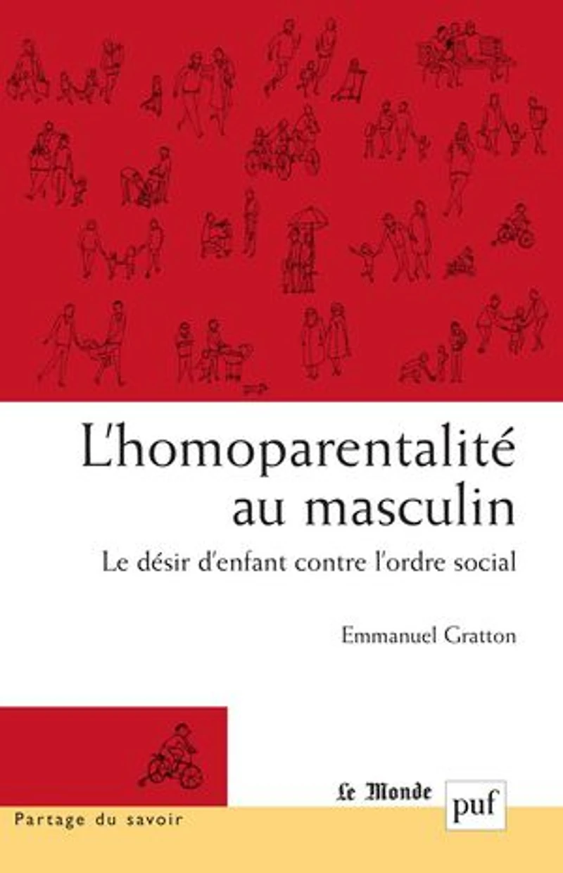 L'homoparentalité au masculin : Le désir d'enfant contre l'ordre social