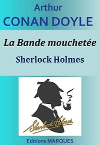 La Bande mouchetée: Sherlock Holmes