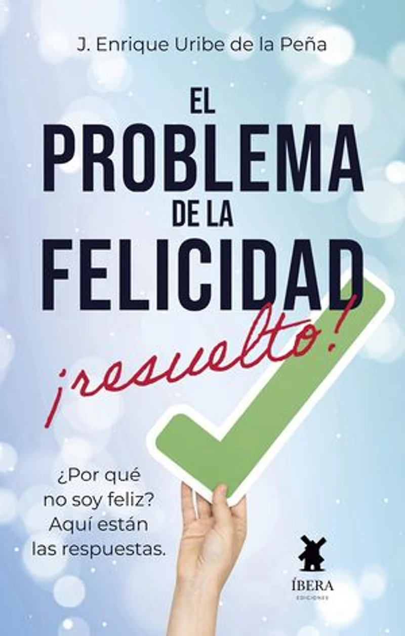 El problema de la felicidad, resuelto