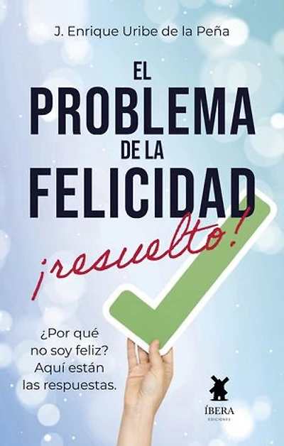 El problema de la felicidad, resuelto