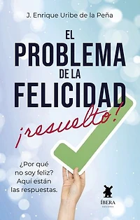 El problema de la felicidad, resuelto