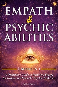Empath and Psychic Abilities: A Descriptive Guide to Intuition, Energy Awareness, and Symbolic Psychic Traditions