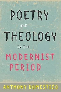 Poetry and Theology the Modernist Period