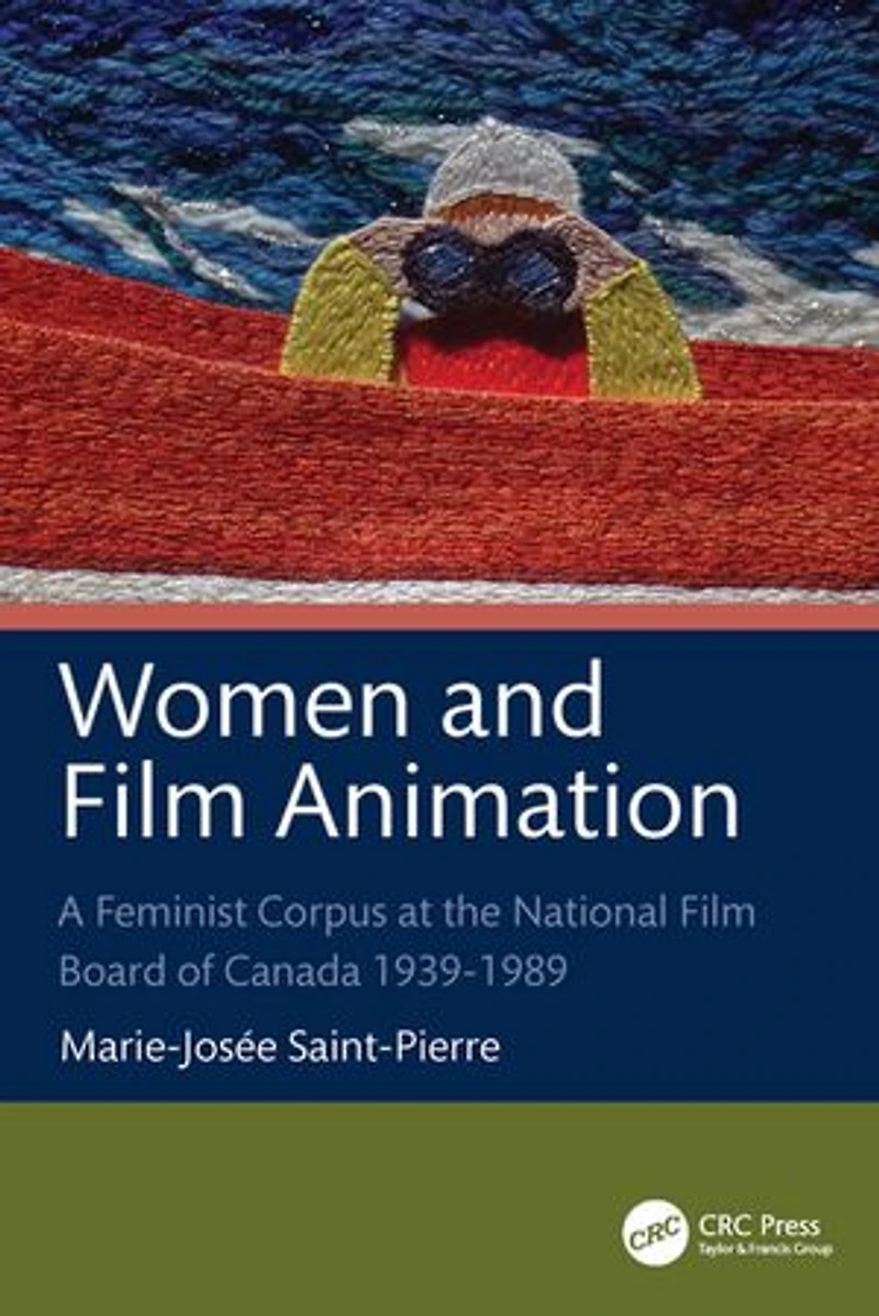 Women and Film Animation: A Feminist Corpus at the National Board of Canada 1939-1989