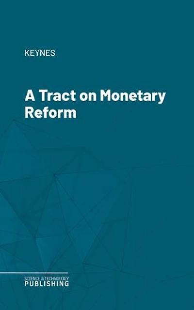 A Tract on Monetary Reform