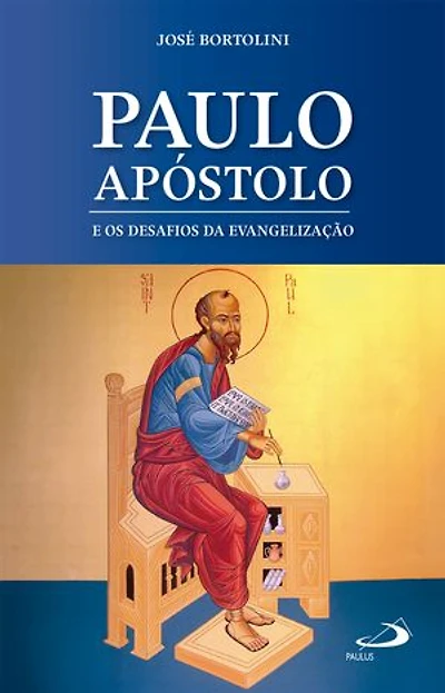 Paulo Apóstolo e os Desafios da Evangelização