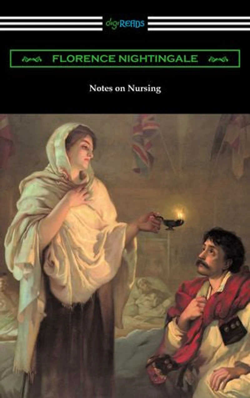 Notes on Nursing: What It Is, and Is Not