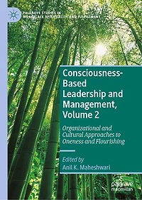 Consciousness-Based Leadership and Management, Volume 2: Organizational Cultural Approaches to Oneness Flourishi: Flourishing