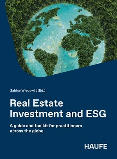 Real Estate Investment and ESG: A guide and toolkit for practitioners across the globe