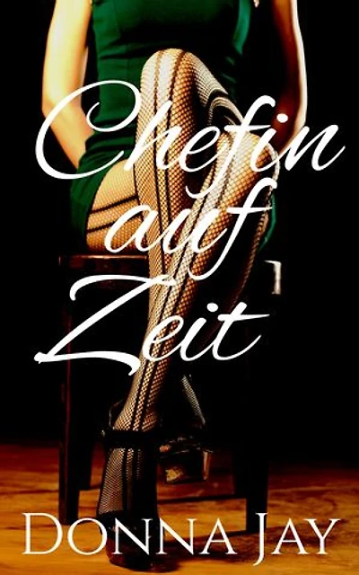 Chefin auf Zeit: Ein lesbischer Liebesroman