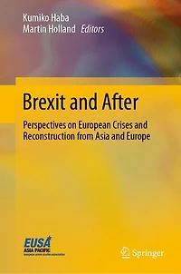 Brexit And After: Perspectives On European Crises Reconstruction From Asia Europe